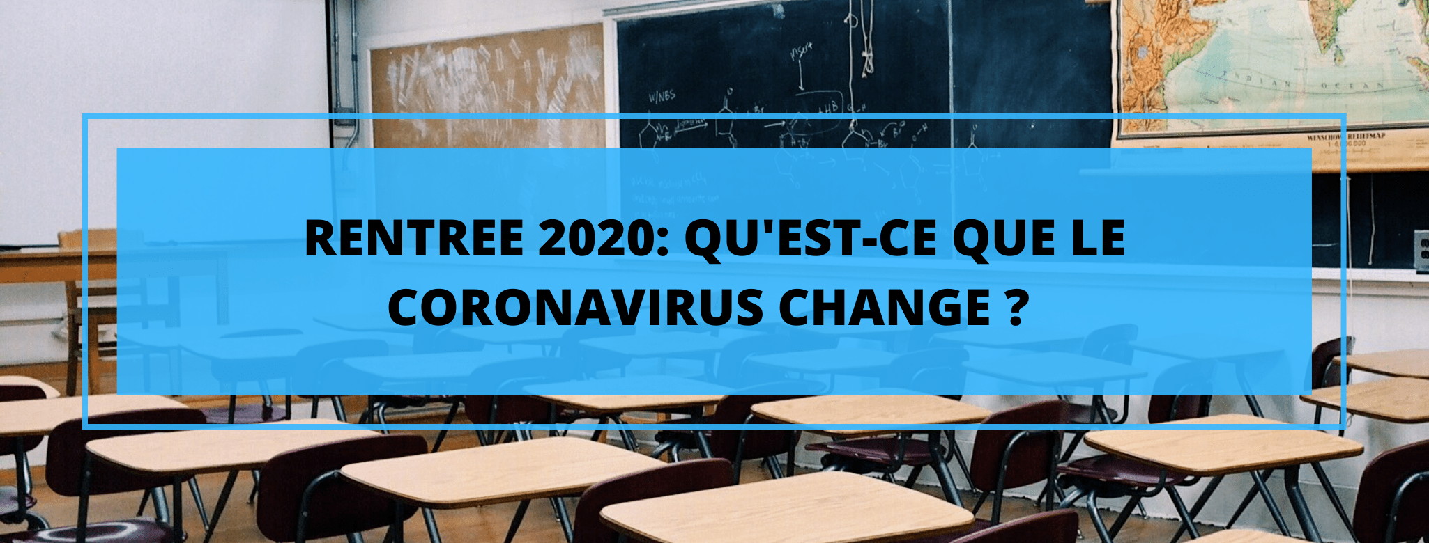 Coronavirus et rentrée 2020: Quels sont les changements ?