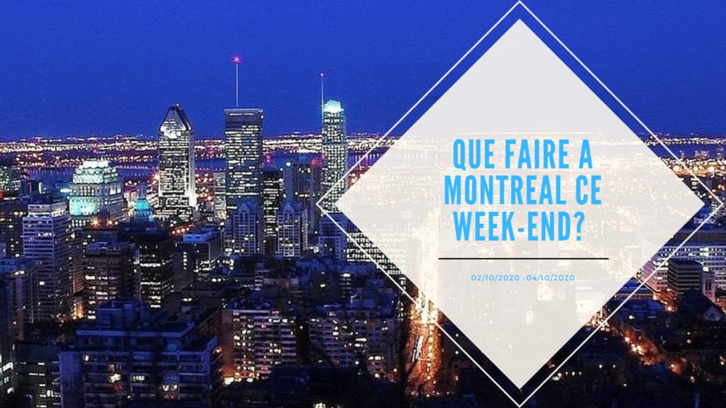 Que faire à Montréal en ce premier week-end d'octobre