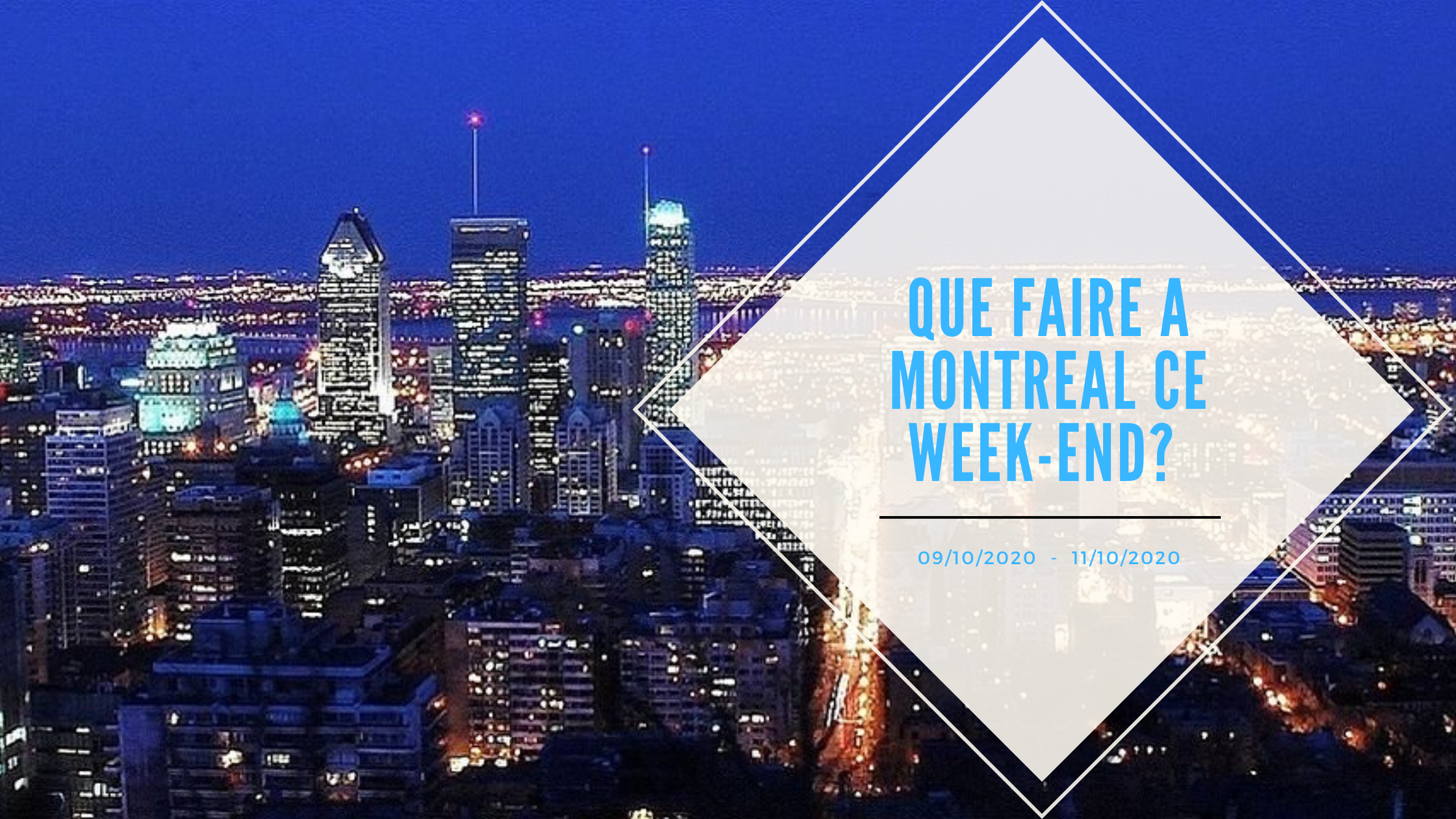 Que faire ce week-end à Montréal ces 9, 10 et 11 octobre 2020 ?